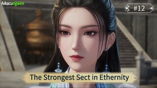 The Strongest Sect in Ethernity Episode 12 Sub Indo
