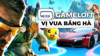 GAMELOFT: HÀNH TRÌNH LÊN VOI XUỐNG CÚN