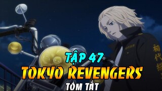 Tóm Tắt Tokyo Revengers  Tập 47 | Takemichi Chủ Trì Touman Tổng Tấn Công Thiên Trúc Khi Emma Chết