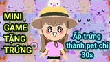 Cách ấp trứng thành pet chỉ 30s và MINI GAME trong Play Together