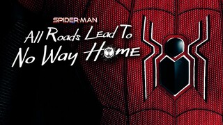 SPIDERMAN ALL ROADS LEAD TO NO WAY HOME 2022 Sub Indo