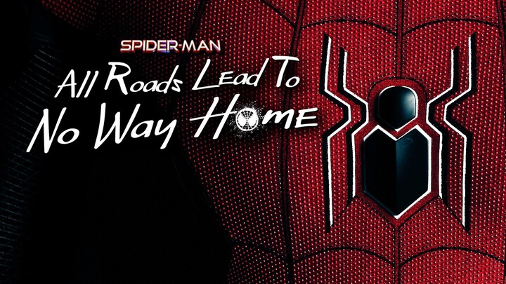 SPIDERMAN ALL ROADS LEAD TO NO WAY HOME 2022 Sub Indo