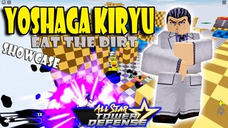 YOSHAGA KIRYU [EAT THE DIRT] (YOSHIKAGE KIRA) SHOWCASE - ALL STAR TOWER DEFENSE