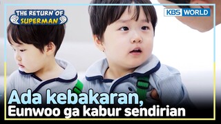 [IND/ENG] Latihan kebakaran, reaksi Eunwoo buat semua terharu! | The Return of Superman | KBS WORLD