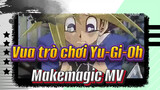 Vua trò chơi Yu-Gi-Oh
Makemagic MV
