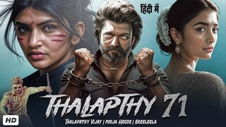 THALAPTHY 71 - Full Hindi Movie | Thalapathy Vijay, Pooja Hedge, Sreeleela | Latest South Movie 2025