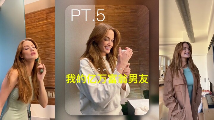 My Billionaire Boyfriend PT.5