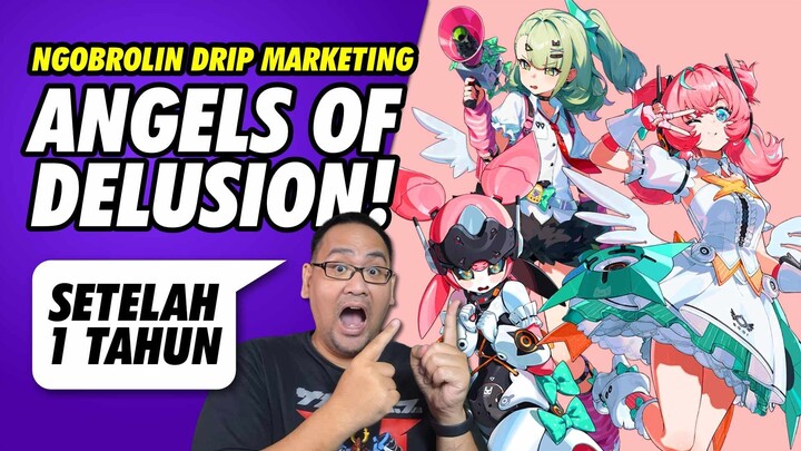 Ngobrolin Drip Marketing ZZZ 2.6 AKHIRNYA ANGELS OF DELUSIONS