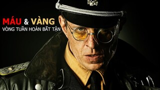 Blood & Gold | M.á.u & Vàng: Vòng tuần hoàn bất tận