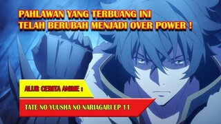 KEKUATAN SESUNGGUHNYA DARI PERISAI AMARAH | ALUR CERITA ANIME TATE NO YUUSHA EPISODE 11