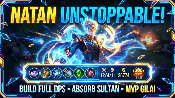 Natan Unstoppable! 💥 Build Full DPS & Absorb Sultan, MVP Gila & Dominasi Game Sampai Akhir! 🏆🔥