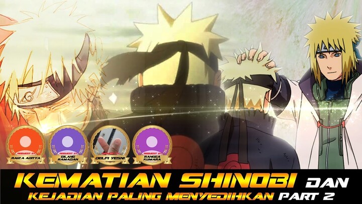KEMATIAN SHINOBI DAN KEJADIAN PALING MENYEDIHKAN PART 2