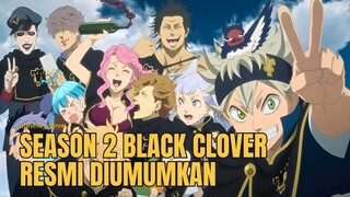 Black Clover, Anime dengan 170 Episode di Season Pertamanya, Akhirnya Mendapatkan Season Kedua! 😍🔥