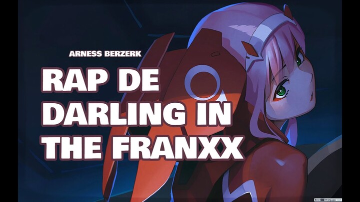 RAP DE DARLING IN THE FRANXX | ARNESS | HIRO Y ZERO TWO