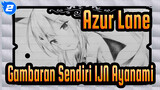 [Azur Lane] Gambaran Sendiri IJN Ayanami_2