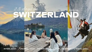 Switzerland travel vlog 2024🇨🇭Interlaken, Jungfraujoch, paragliding, CLOY locations, 2 day itinerary