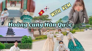 Có hẹn với KEM ở Hoàng Cung Hàn Quốc | Trải nghiệm Hàn Quốc