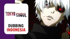 【 DUB INDO 】Merinding‼️Kaneki Mukbang😱 - Tokyo Ghoul || Dub by Danna Sama