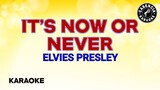 It's Now Or Never (Karaoke) - Elvis Presley