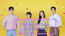 The Real Has Come Ep 22 Sub Indo Full HD