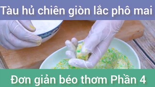 Tàu hủ chiên giòn lắc phô mai đơn giản béo thơm phần 4