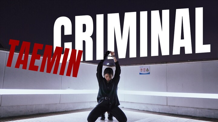 【เฉียงเฟิ่น】ผลงานวันเกิด｜ทำลายฉันให้สิ้นซากเถอะ Criminal - แทมิน เต้นคัฟเวอร์