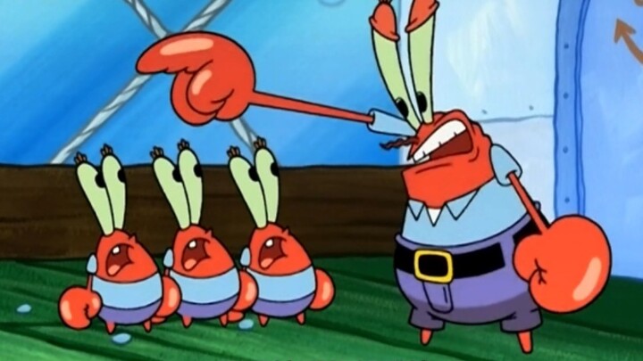 Mr. Krabs: "Don't stop me from making money!"