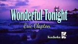 Wonderful Tonight.  Song by. Eric Clapton😊😊 "KARAOKE"