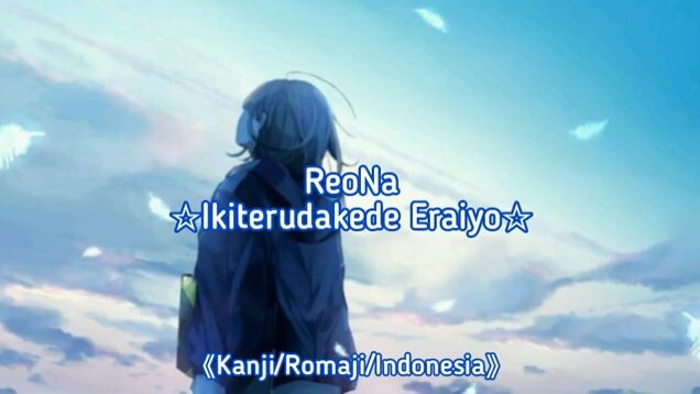 ReoNa "ikiteru dakede erai yo"