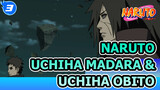 Interaksi Uchiha Madara & Uchiha Obito | Naruto / Madara dan Obito_3