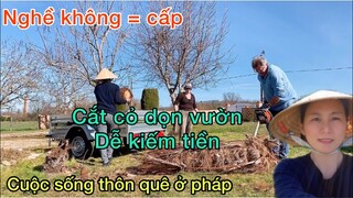 Cuộc sống pháp/Nghề cắt cỏ tỉa cây làm vườn dễ kiếm tiền ở vùng quê nước pháp/Cathy Gerardo