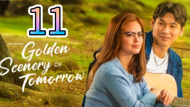 Title: Golden Scenery of Tomorrow- Episode 11