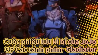 [Cuộc phiêu lưu kì bí của JoJo/Bản phối hiệu đính] OP Các cảnh phim - Gladiator