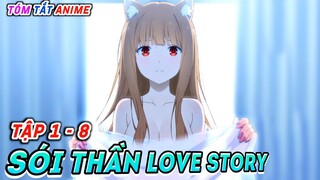Sói Và Gia Vị - Holo Love Story (Tập 1 - 8) | Tóm Tắt Anime | Cam Anime Review