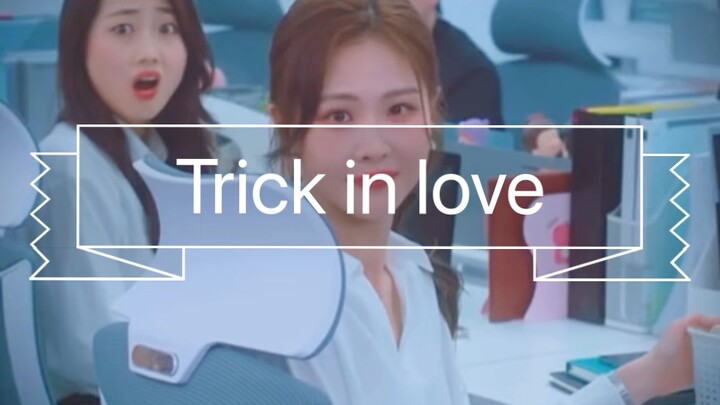 Trick to Love — They don’t know that she is the CEO’s lover.