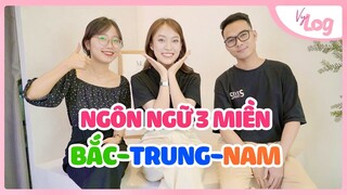 Khác biệt giọng 3 miền Bắc - Trung - Nam | VyLog này đáng iu ep.15 Khánh Vy