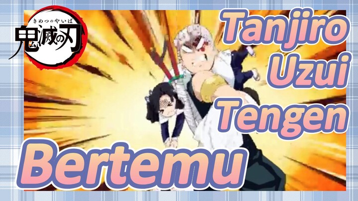 Tanjiro Uzui Tengen Bertemu