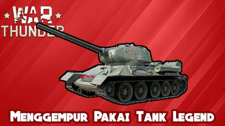 Bertempur Pakai Tank Legend - War Thunder