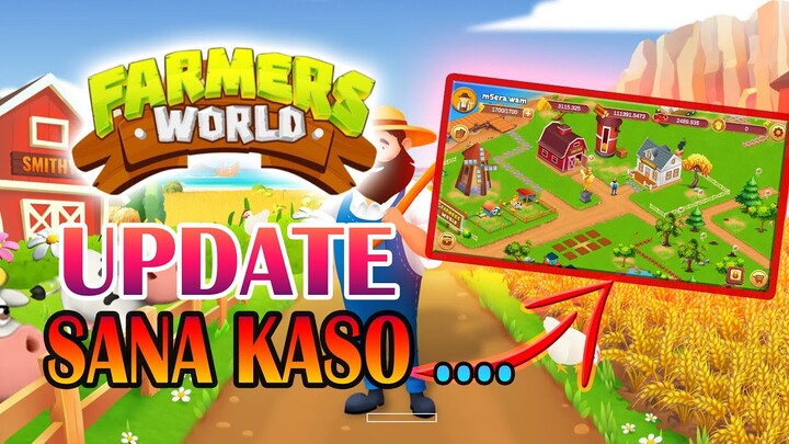 FARMERSWORLD EOM UPDATE SANA KASO