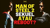 MAN OF STEEL 2: Sekuel SnyderCut Atau Full Reboot?