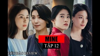 Mine Tập 12 | Review Phim