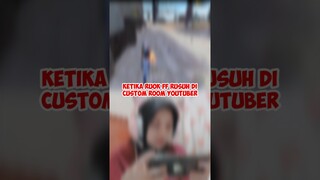 KETIKA RUOK FF RUSUH DI CUSTOM ROOM YOUTUBER