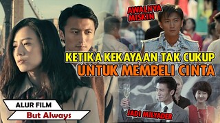 KETIKA COWOK MISKIN MANTAN KULI MENGEJAR CINTA SEJATINYA  | Alur Cerita Film But Always (2014)