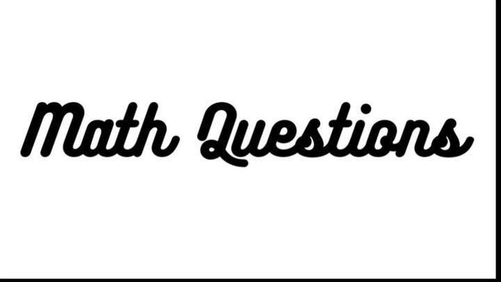 Math Questions