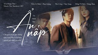 vietsub/engsub : Ẩn Nấp – Từ Minh Hạo | 藏//徐明浩 |《Who's The Murderer》Ai Là Hung Thủ OST