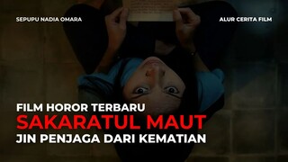 SAKARATUL MAUT | JIN PENJAGA YANG MENCEGAH KEMATIAN