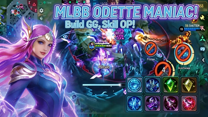 🔥ODETTE MANIAC MLBB! Build OP Banget! Auto Win Every Match! ⚡ Gameplay + Build Lengkap! 💯