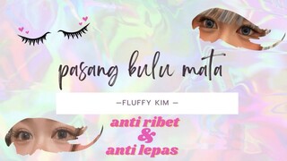 tips & trick pasang bulu mata palsu anti ribet anti lepas - Fluffykim | #bestofbest