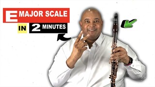 How To Play E Major Scale on Clarinet in 2 Minutes with Bonus