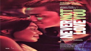 NEVER NOT LOVE YOU (2018) FULL MOVIE